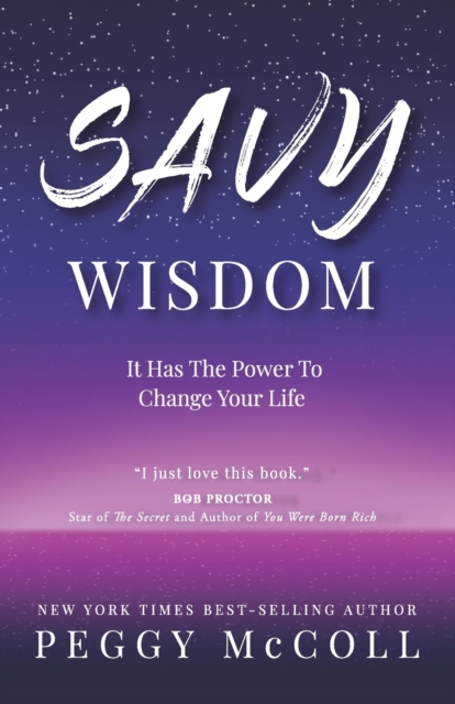 Savy Wisdom : It Has The Power To Change Your Life, Paperback / softback Book