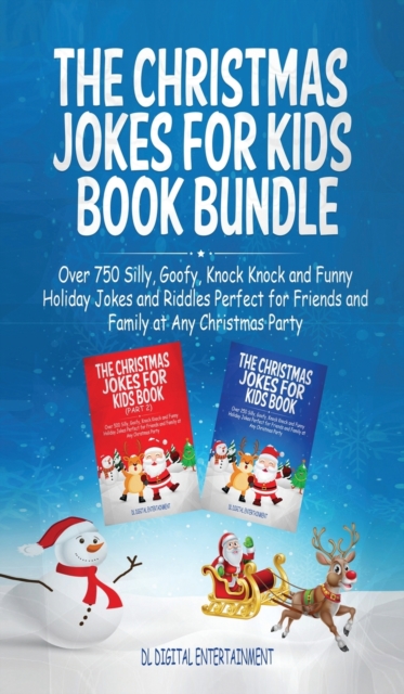 The Christmas Jokes for Kids Book Bundle : Over 750 Silly, Goofy, Knock Knock and Funny Holiday Jokes and Riddles Perfect for Friends and Family at Any Christmas Party, Hardback Book
