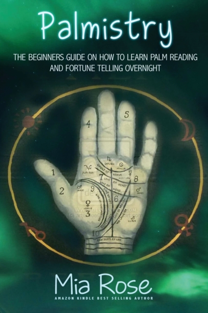 Palmistry for Beginners : Learn How To Read Your Palms, And Start Fortune Telling, Paperback / softback Book