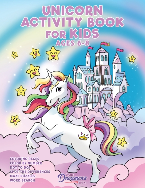 Unicorn Activity Book for Kids Ages 6-8 : Unicorn Coloring Book, Dot to Dot, Maze Book, Kid Games, and Kids Activities, Paperback / softback Book