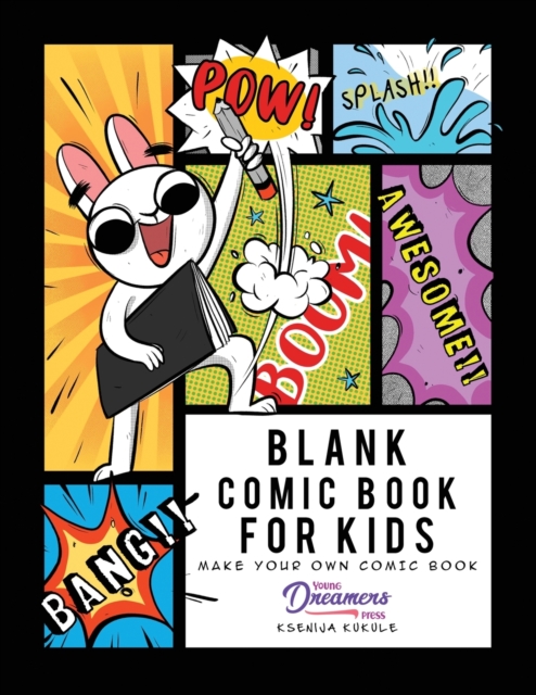 Blank Comic Book for Kids : Make Your Own Comic Book, Draw Your Own Comics, Sketchbook for Kids and Adults, Paperback / softback Book