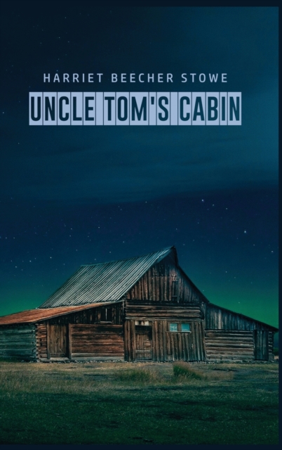Uncle Tom's Cabin, Hardback Book