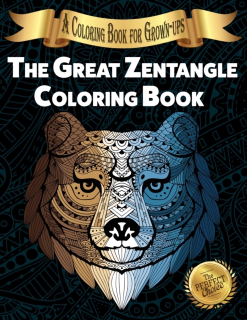 The Great Zentangle Coloring Book : A Coloring Book for Grown-ups, Paperback / softback Book
