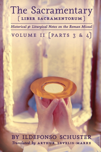 The Sacramentary (Liber Sacramentorum) : Vol. 2: Historical & Liturgical Notes on the Roman Missal, Paperback / softback Book