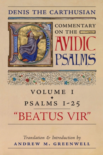 Beatus Vir (Denis the Carthusian's Commentary on the Psalms) : Vol. 1 (Psalms 1-25), Paperback / softback Book