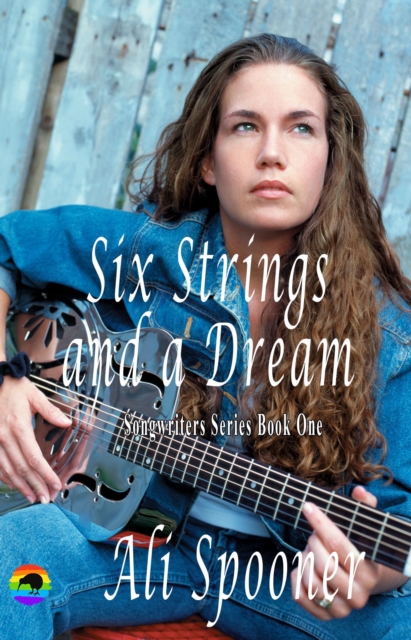 Six Strings and a Dream : Songwriters Series Book One, Paperback / softback Book