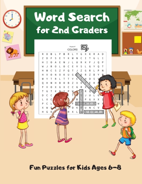 Word Search For 2nd Graders : Fun Puzzles for Kids Ages 6-8, Build Vocabulary, Improve Spelling, Paperback / softback Book