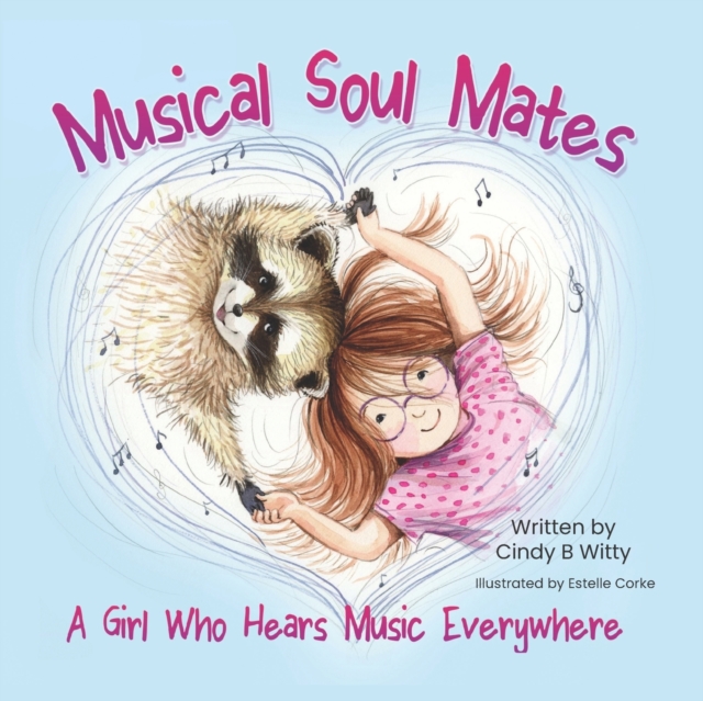 Musical Soul Mates : A Girl Who Hears Music Everywhere, Paperback / softback Book