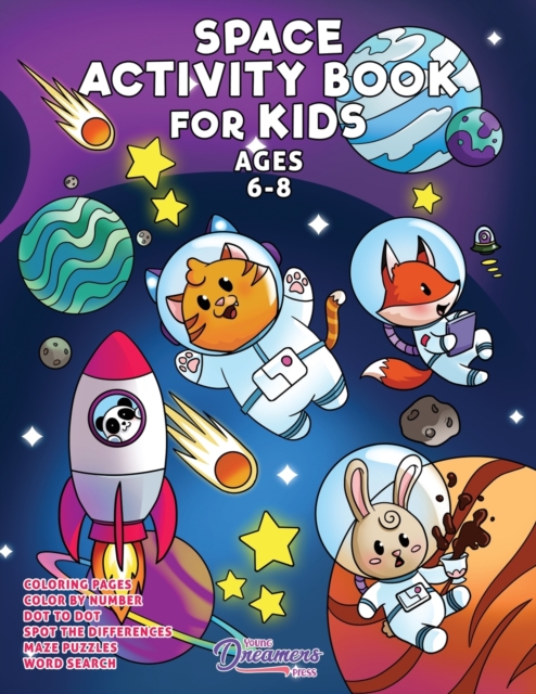 Space Activity Book for Kids Ages 6-8 : Space Coloring Book, Dot to Dot, Maze Book, Kid Games, and Kids Activities, Paperback / softback Book