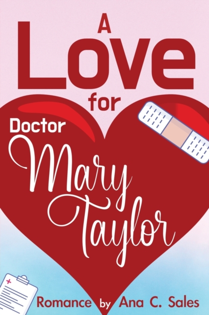 A Love for Doctor Mary Taylor, Paperback / softback Book