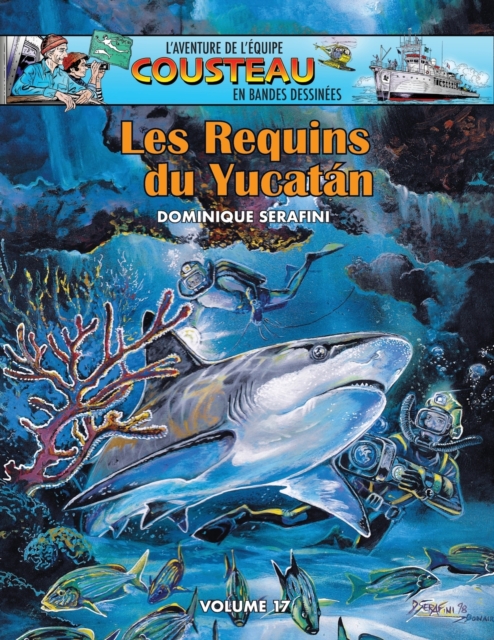 Les Requins du Yucatan : Volume 17 - L'Aventure de l'Equipe Cousteau en Bandes Dessinees, Paperback / softback Book