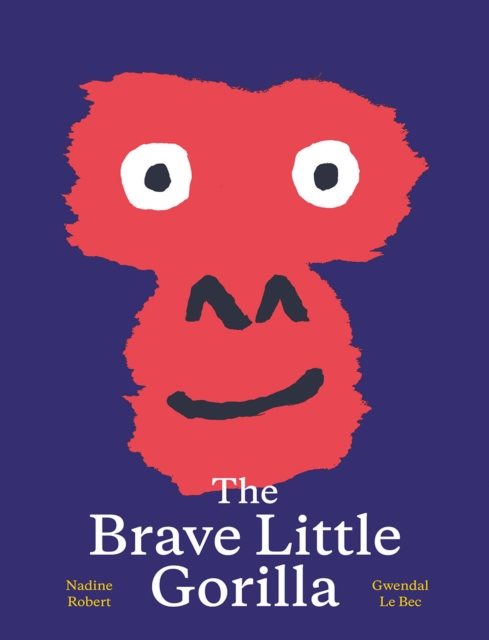 The Brave Little Gorilla, Hardback Book