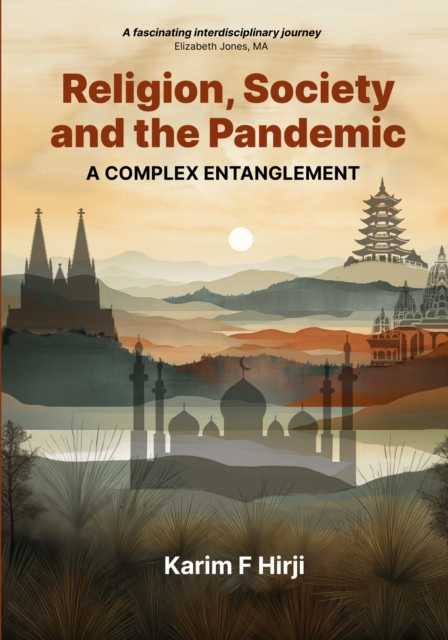 Religion, Society And The Pandemic : A Complex Entanglement, Hardback Book