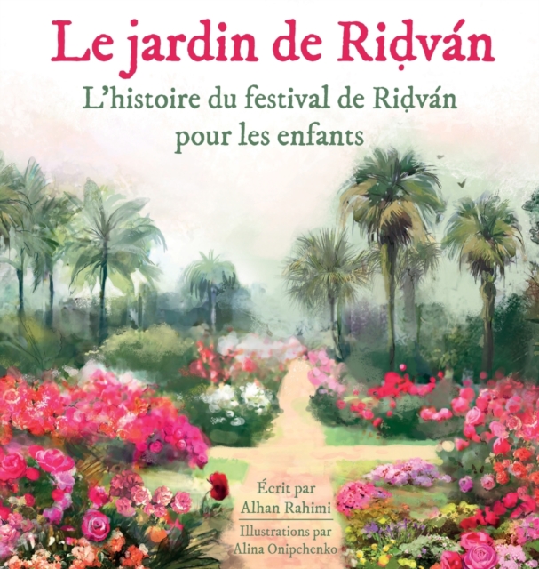 Le Jardin de Ridvan, Hardback Book