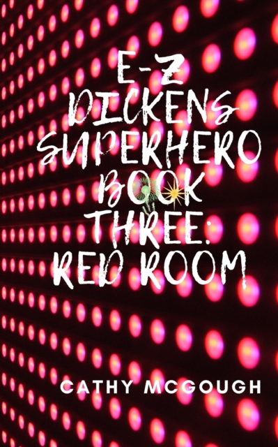 E-Z Dickens Superhero Book Three : Red Room, Paperback / softback Book