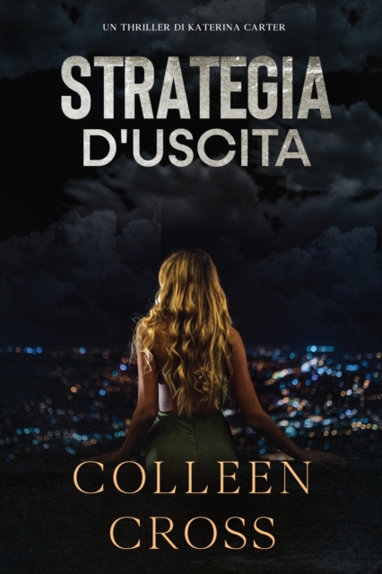 Strategia d'Uscita : Un thriller di Katerina Carter, Paperback / softback Book