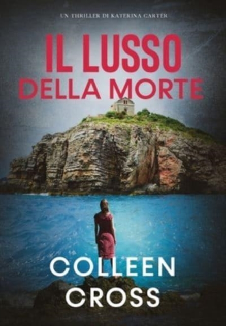 Il Lusso della Morte : Un Thriller di Katerina Carter, Hardback Book