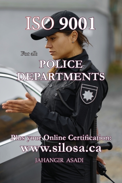 ISO 9001 for all Police Departments : ISO 9000 For all departments, Paperback / softback Book