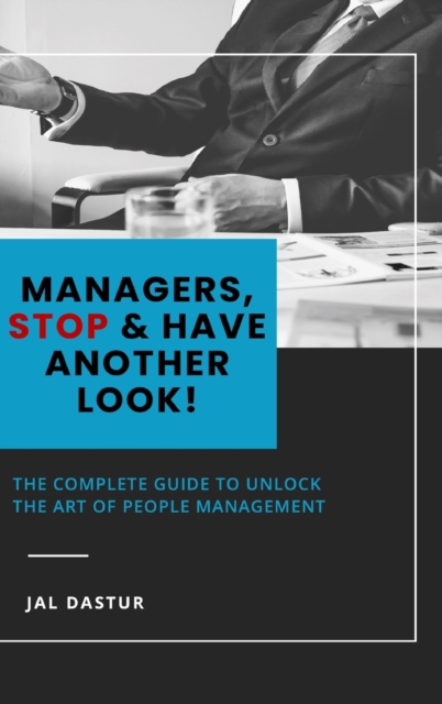 Managers, Stop and Have Another Look!, Hardback Book