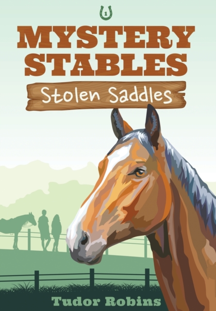 Stolen Saddles : A fun-filled mystery featuring best friends and horses, Hardback Book