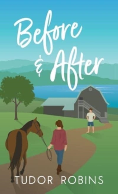 Before & After : A small-town escape-from-reality story, Hardback Book