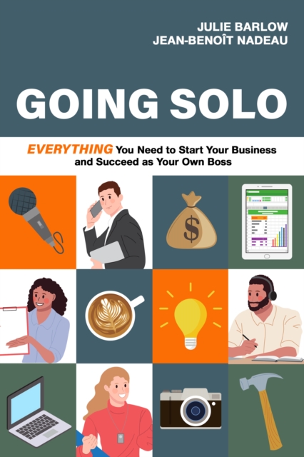 Going Solo : Everything You Need to Start Your Business and Succeed as Your Own Boss, Paperback / softback Book
