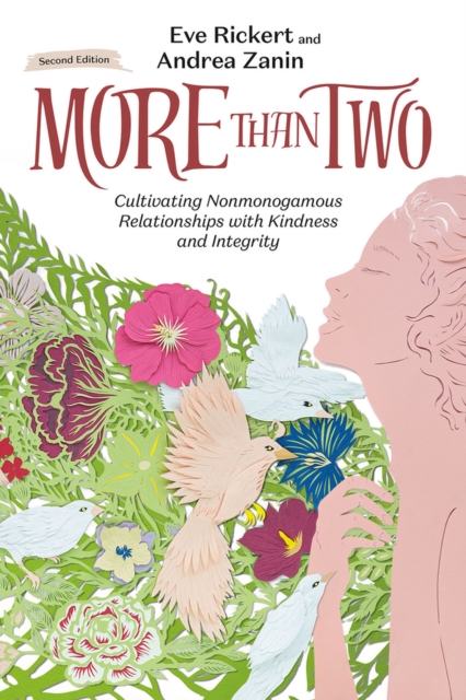 More Than Two, Second Edition : Cultivating Nonmonogamous Relationships with Kindness and Integrity, Hardback Book