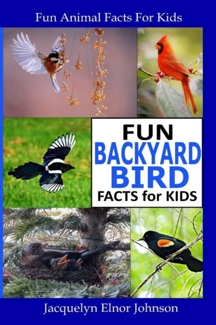 Fun Backyard Bird Facts for Kids, Paperback / softback Book