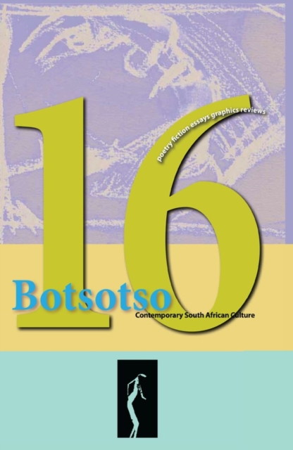 Botsotso 16: poetry, short fiction, essays, photographs and drawings, PDF eBook