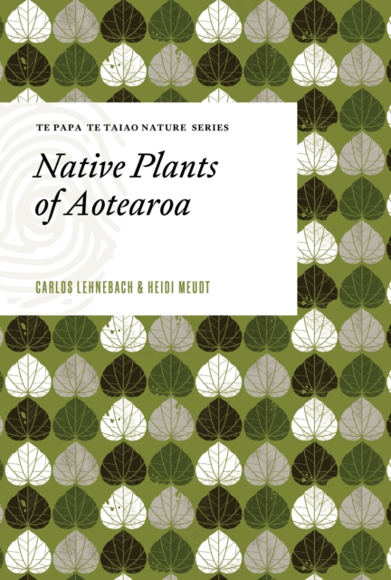 Native Plants of Aotearoa, Hardback Book