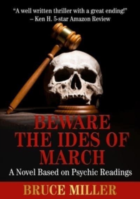 Beware the Ides of March : A Novel Based on Psychic Readings, Paperback / softback Book