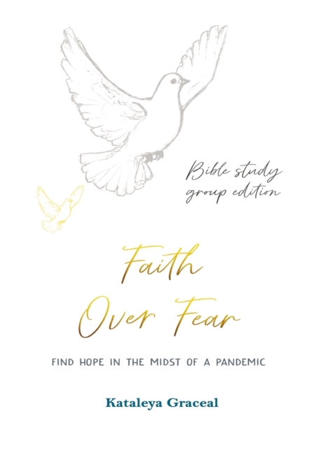 Faith Over Fear : Find Hope in the Midst of a Pandemic: Bible Study Group edition: Special alternative cover, Paperback / softback Book