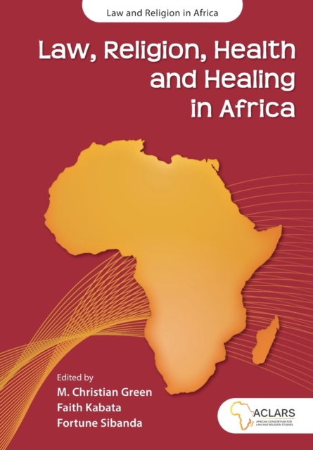 Law, Religion, Health and Healing in Africa, Paperback / softback Book