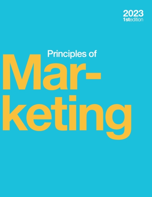 Principles of Marketing (2023 Edition) (paperback, b&w), Paperback / softback Book