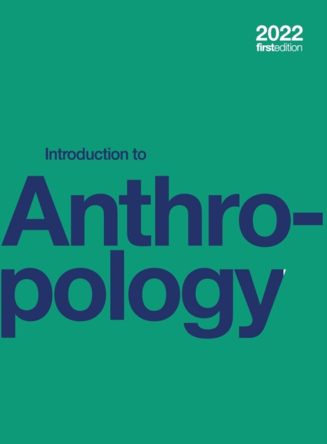Introduction to Anthropology (hardcover, full color), Hardback Book