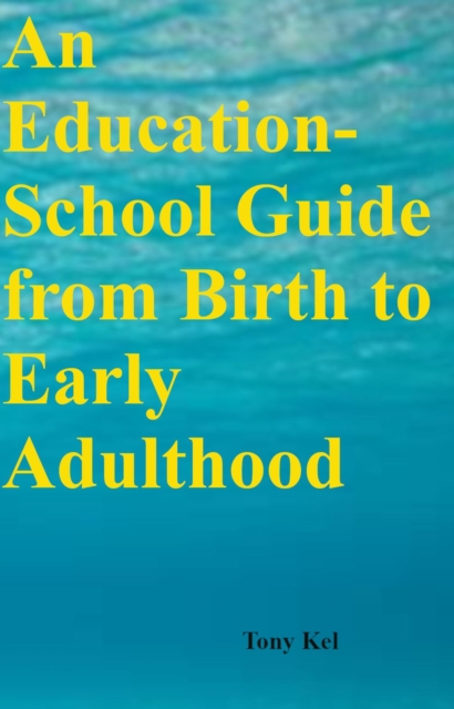 An Education-School Guide from Birth to Early Adulthood, EPUB eBook