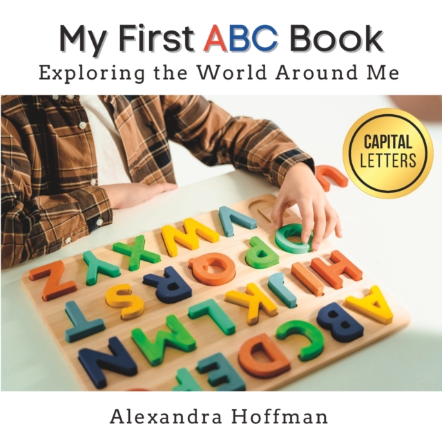 My First ABC Book : Exploring the World Around Me, Paperback / softback Book