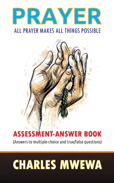 Prayer : All Prayer Makes All Things Possible: ASSESSMENT-ANSWER BOOK, Paperback / softback Book