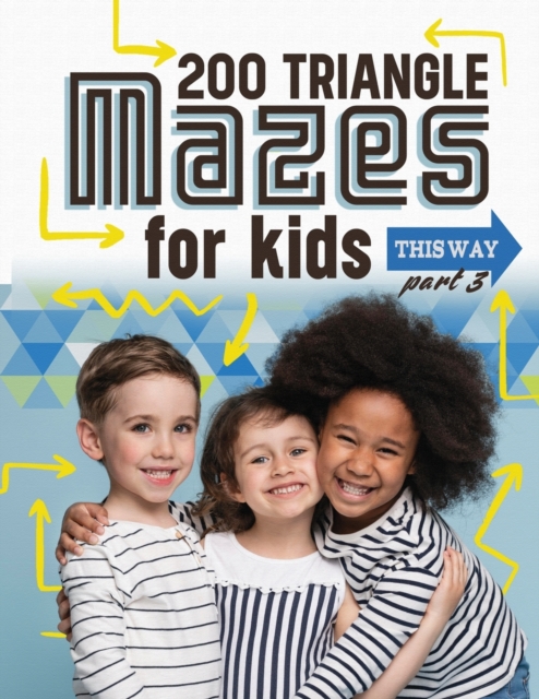 200 Triangle Mazes for Kids part 3, Paperback / softback Book
