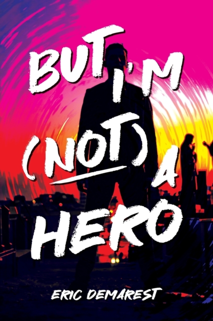 But I'm Not a Hero, Paperback / softback Book