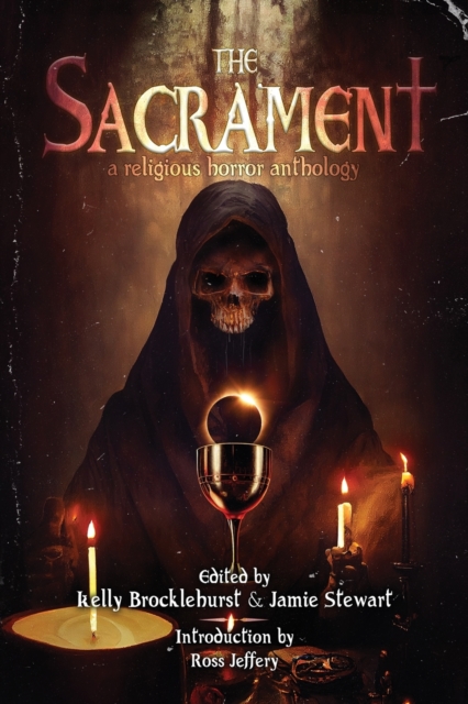 The Sacrament : A Religious Horror Anthology, Paperback / softback Book
