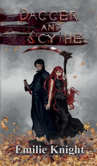 Dagger and Scythe : The Ichorian Epics Book 2, Hardback Book