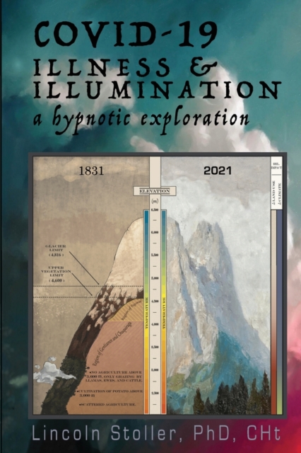 Covid-19 : Illness & Illumination: A Hypnotic Exploration, Paperback / softback Book