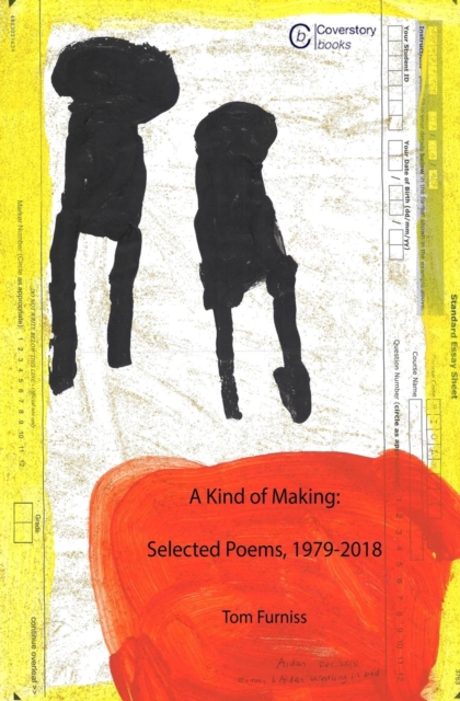 A Kind of Making : Selected Poems, 1979-2018, Paperback / softback Book