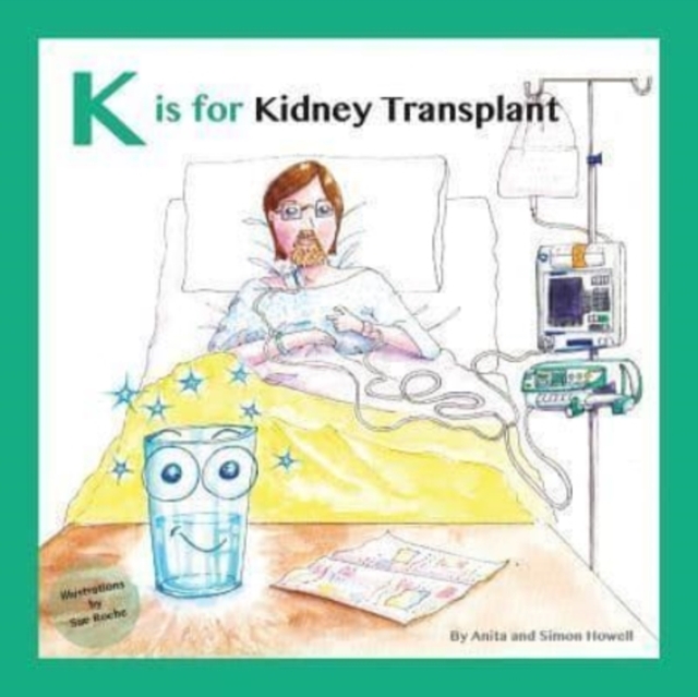 K is for Kidney Transplant, Paperback / softback Book