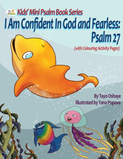 I Am Confident in God and Fearless : Psalm 27, Paperback / softback Book