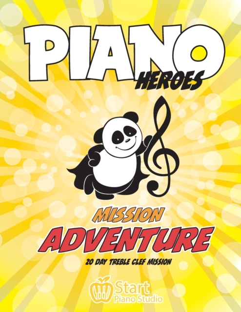 Piano Heroes : 20 day Treble Clef Mission, Paperback / softback Book