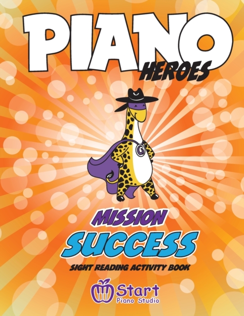 Piano Heroes : Mission Success Sight Reading Activity Book, Paperback / softback Book