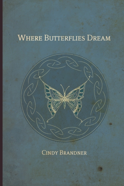 Where Butterflies Dream, Paperback / softback Book