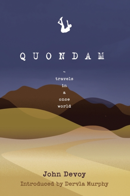 Quondam : Travels in a Once World, Paperback / softback Book